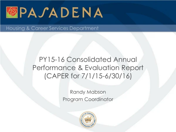 PY15-16 Consolidated Annual  Performance &amp; Evaluation Report  (CAPER for 7/1/15-6/30/16)