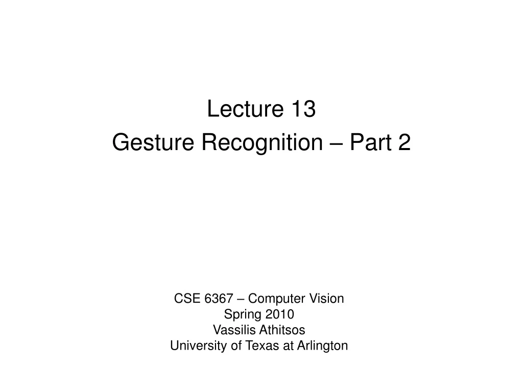 lecture 13 gesture recognition part 2