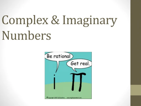 Complex &amp; Imaginary  Numbers