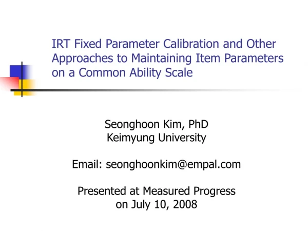 Seonghoon Kim, PhD Keimyung University Email: seonghoonkim@empal