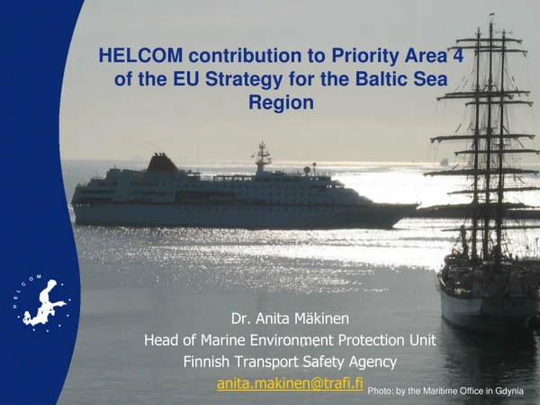 Dr.  Anita Mäkinen Head of Marine Environment Protection Unit Finnish Transport Safety Agency