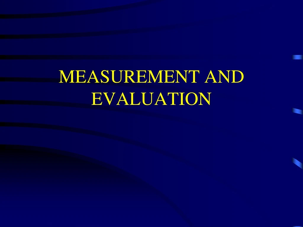 measurement and evaluation