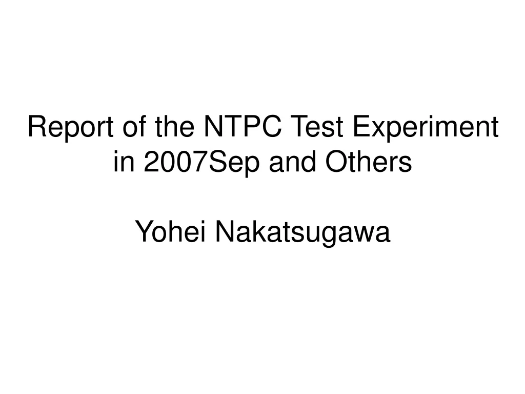 report of the ntpc test experiment in 2007sep