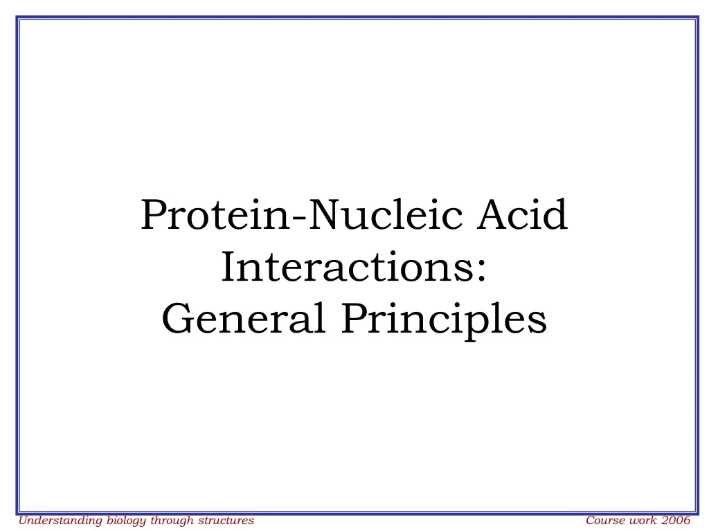protein nucleic acid interactions general principles