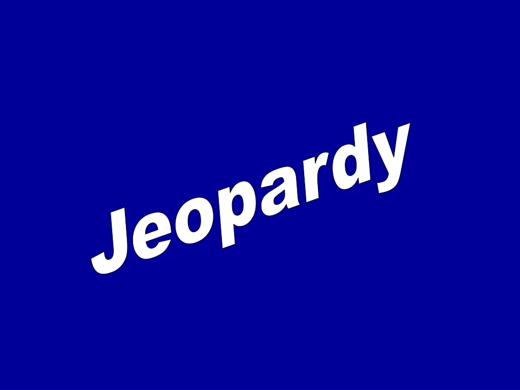 jeopardy