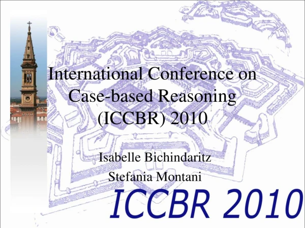 International Conference on Case-based Reasoning  (ICCBR) 2010