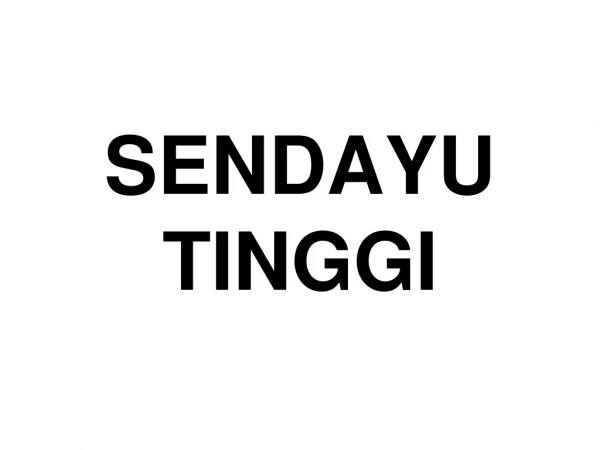 SENDAYU TINGGI