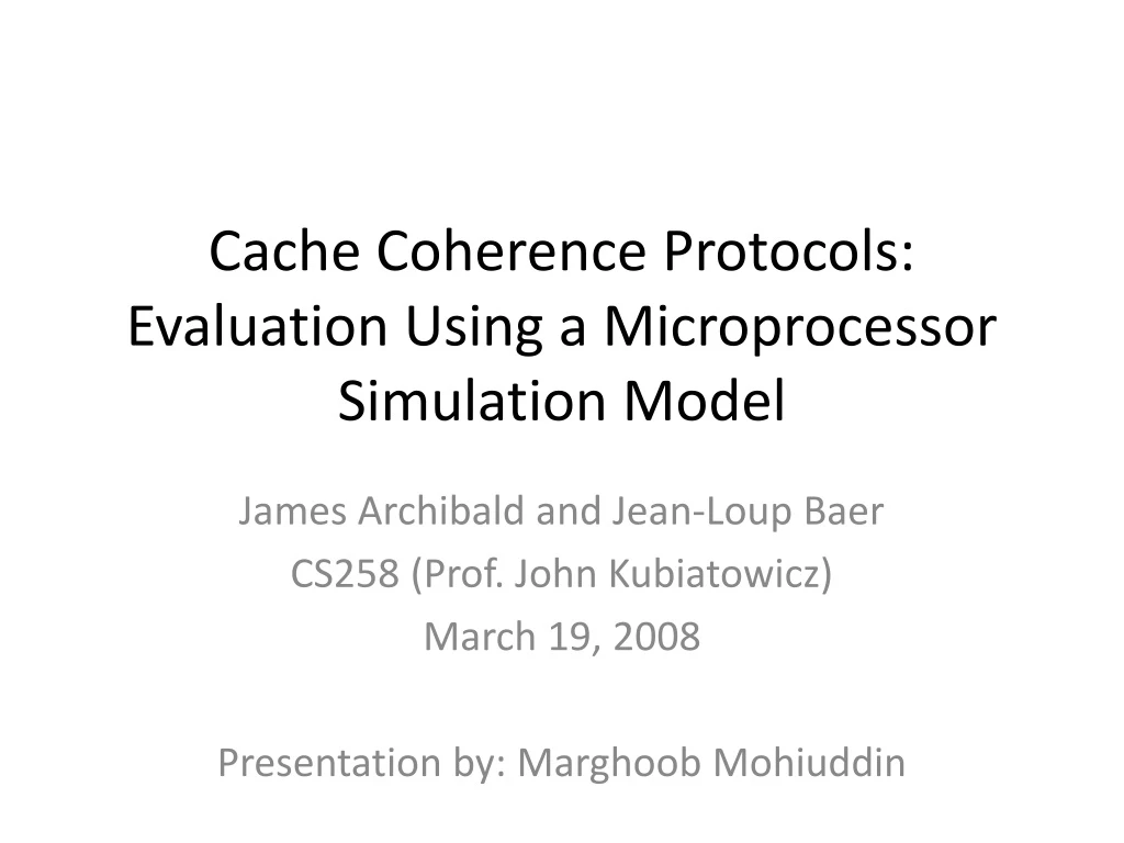 cache coherence protocols evaluation using a microprocessor simulation model