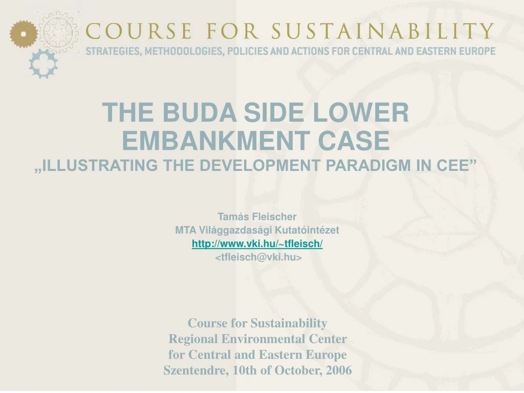 the buda side lower embankment case illustrating the development paradigm in cee