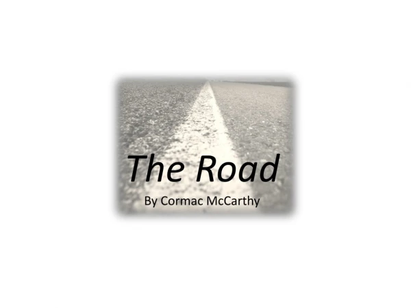 The Road By Cormac McCarthy