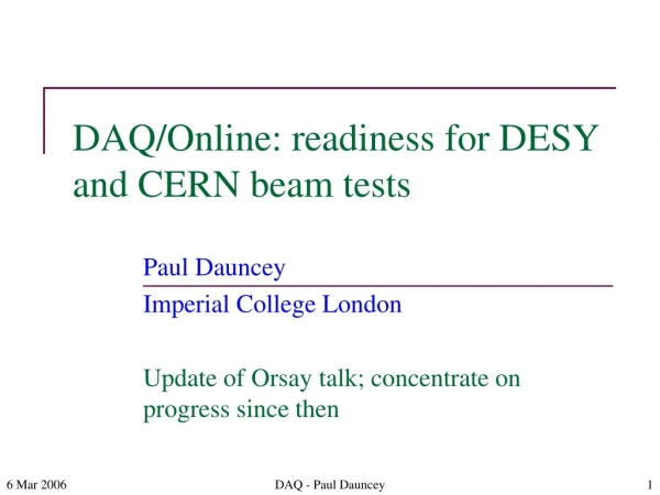 DAQ/Online: readiness for DESY and CERN beam tests