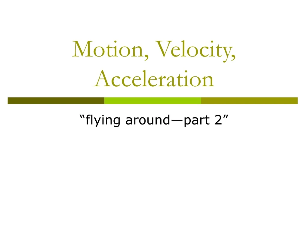 motion velocity acceleration