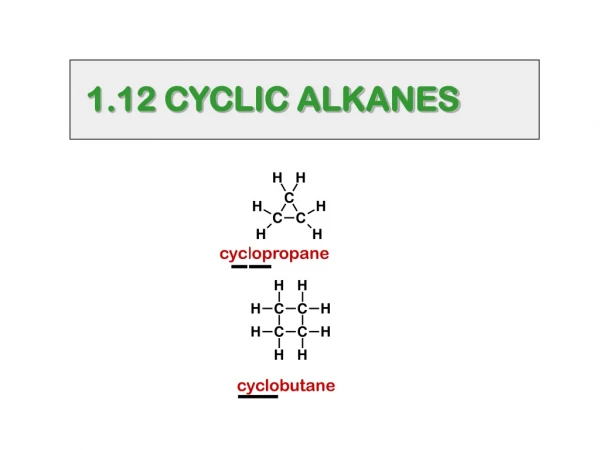 1.12 CYCLIC ALKANES