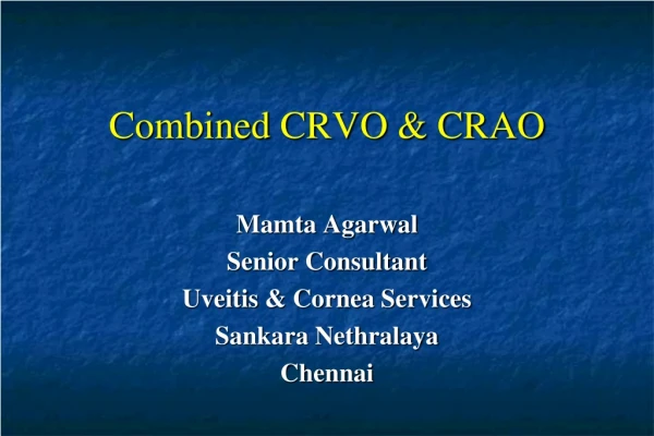 Combined CRVO &amp; CRAO