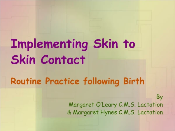 Implementing Skin to Skin Contact Routine Practice following Birth