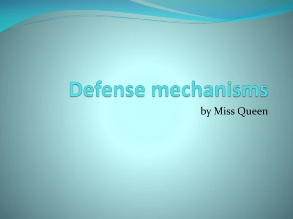 Defense mechanisms
