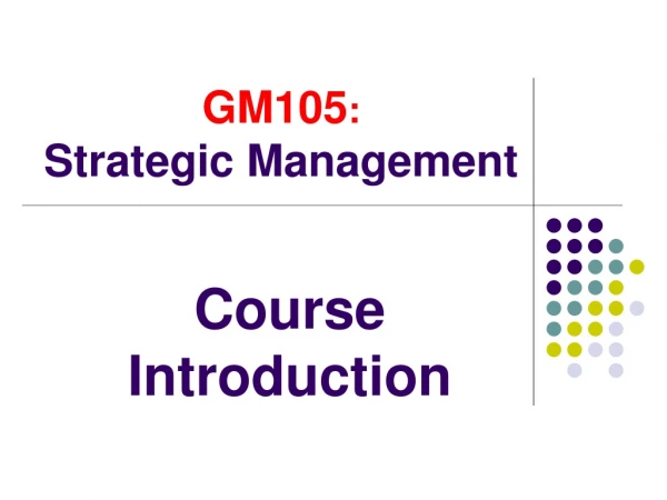 GM105 : Strategic Management