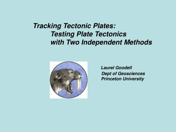 The theory of plate tectonics is  supported by many lines of evidence…