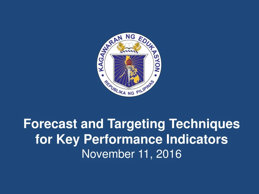 forecast and targeting techniques for key performance indicators november 11 2016