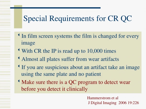 Special Requirements for CR QC