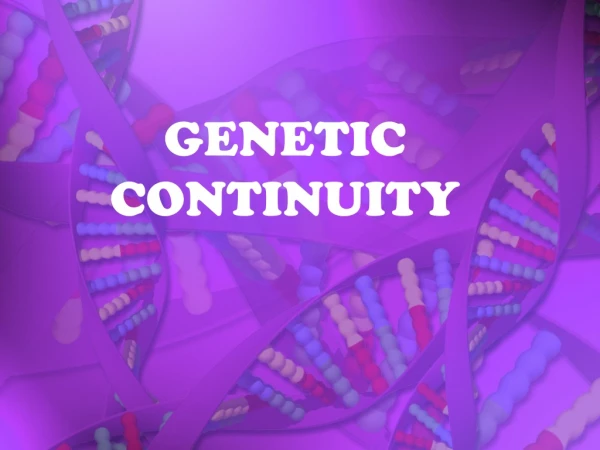 GENETIC CONTINUITY