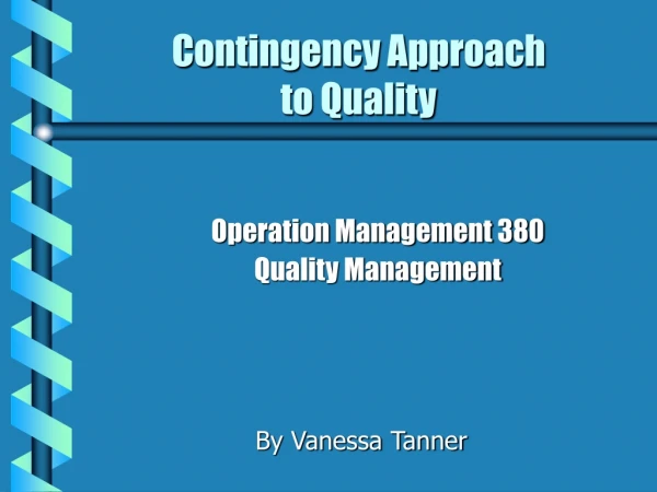 Contingency Approach  to Quality