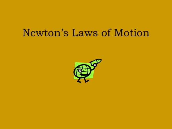 Newton’s Laws of Motion