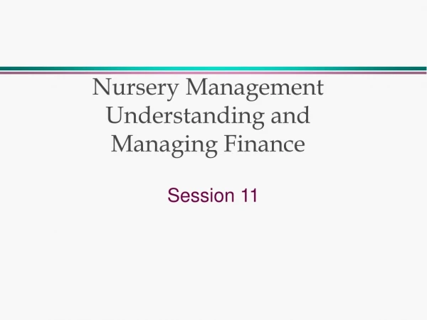 Nursery Management Understanding and  Managing Finance