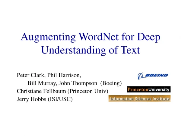 Augmenting WordNet for Deep Understanding of Text