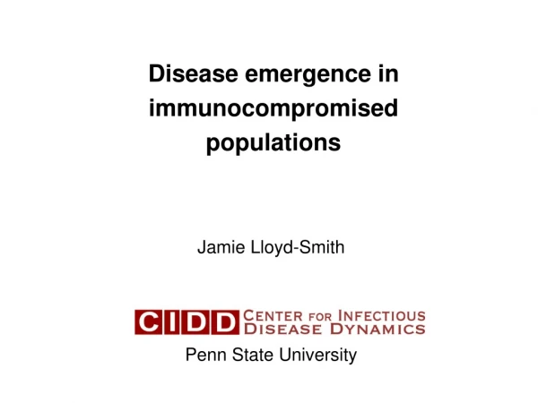 Disease emergence in immunocompromised populations