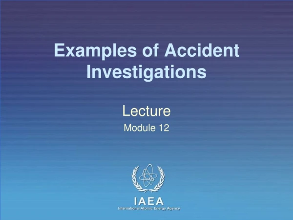Examples of Accident Investigations