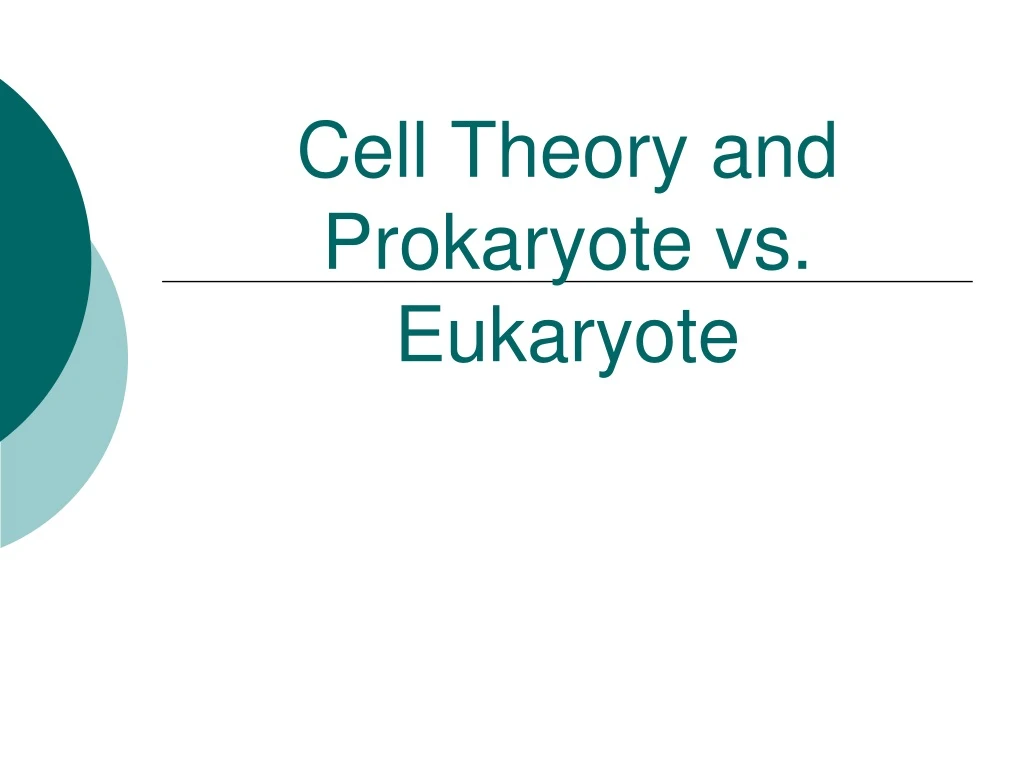 cell theory and prokaryote vs eukaryote