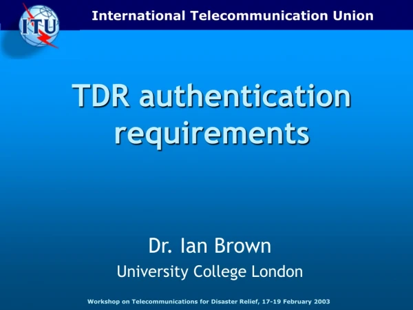 TDR authentication requirements