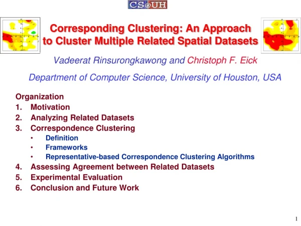 Corresponding Clustering: An Approach  to Cluster Multiple Related Spatial Datasets