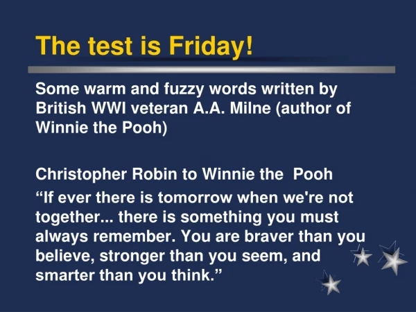 The test is Friday!