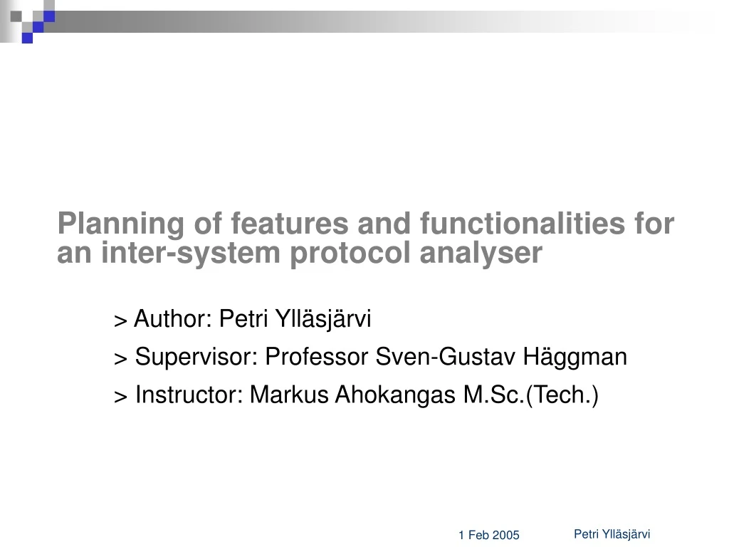 planning of features and functionalities for an inter system protocol analyser