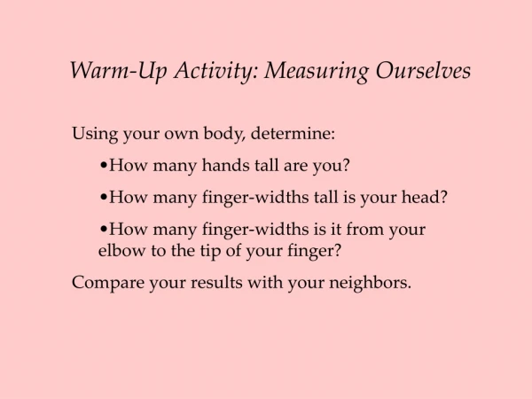 Warm-Up Activity: Measuring Ourselves