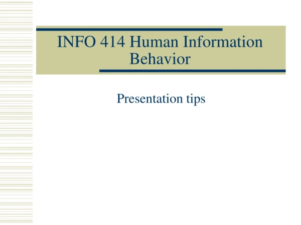 INFO 414 Human Information Behavior