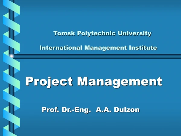 Tomsk Polytechnic University             International Management Institute
