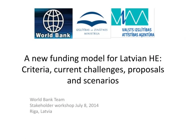 A new funding model for Latvian HE: Criteria, current challenges, proposals and scenarios