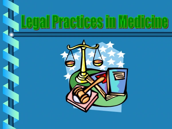 Legal Practices in Medicine