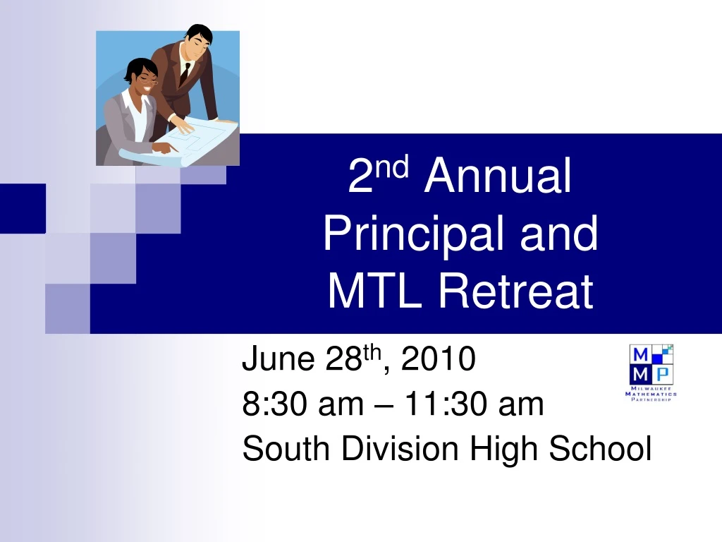 2 nd annual principal and mtl retreat