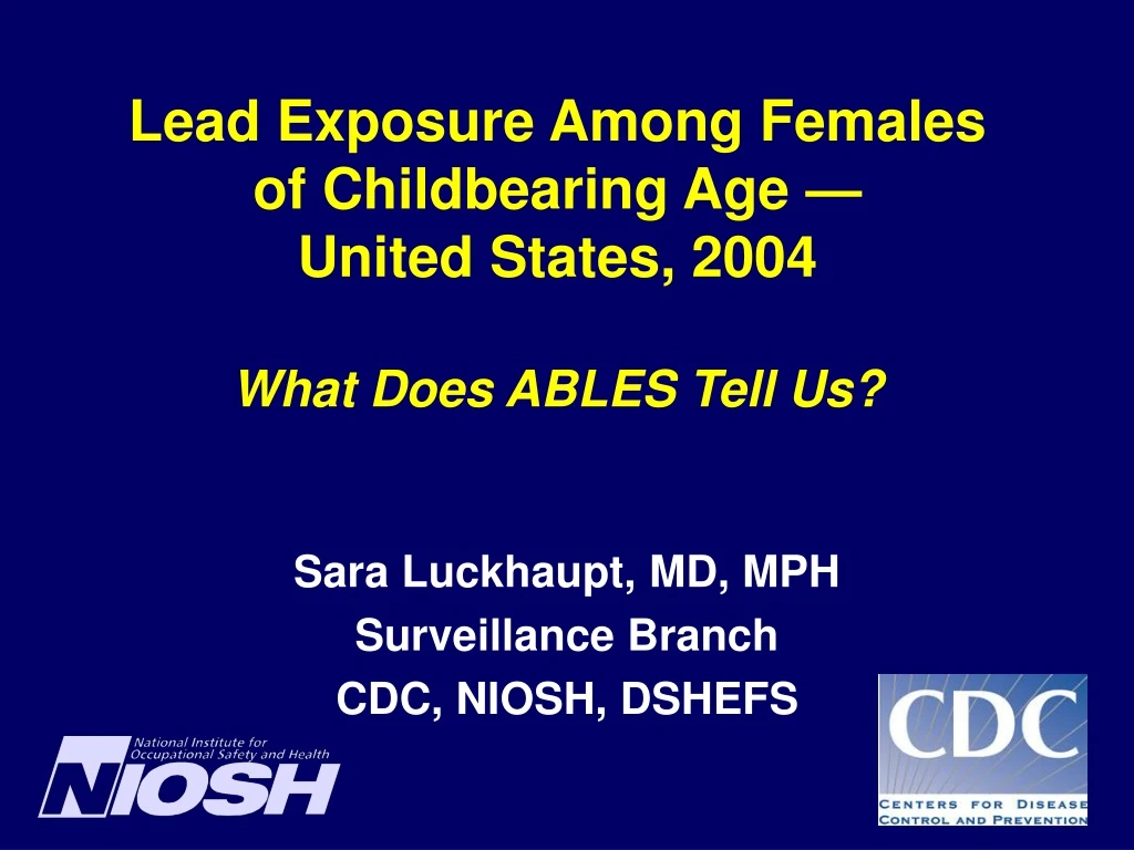 lead exposure among females of childbearing age united states 2004 what does ables tell us