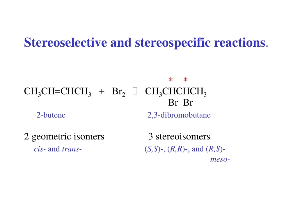 stereoselective and stereospecific reactions