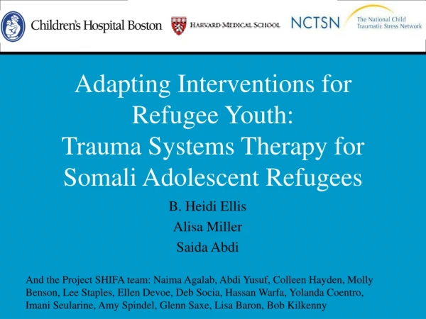 Adapting Interventions for Refugee Youth:  Trauma Systems Therapy for Somali Adolescent Refugees