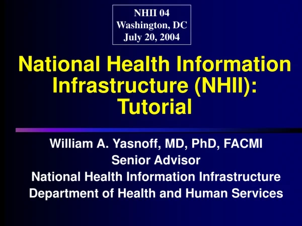 National Health Information Infrastructure (NHII):  Tutorial