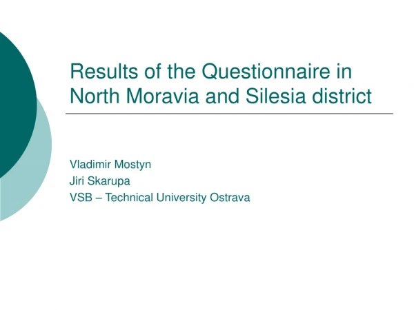 Results of the Questionnaire in North Moravia and Silesia district