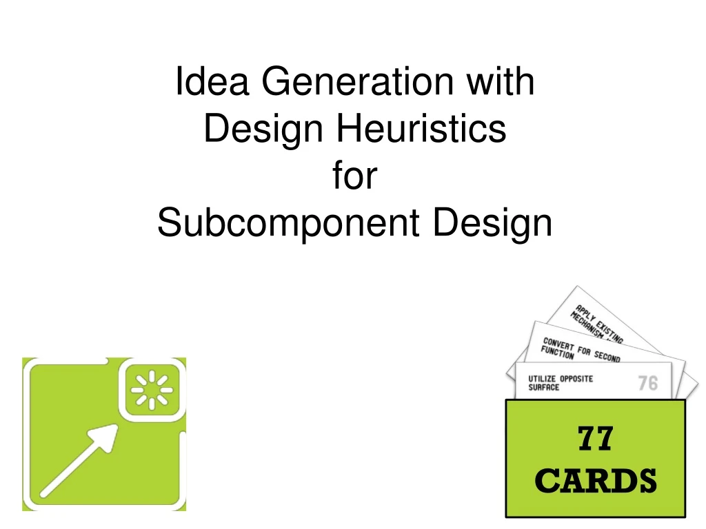idea generation with design heuristics for subcomponent design