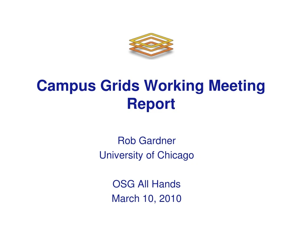 campus grids working meeting report