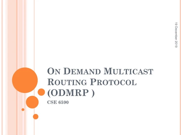 On Demand Multicast Routing Protocol (ODMRP )